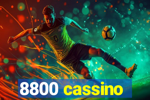 8800 cassino